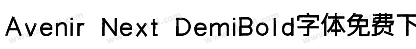 Avenir Next DemiBold字体免费下载字体转换